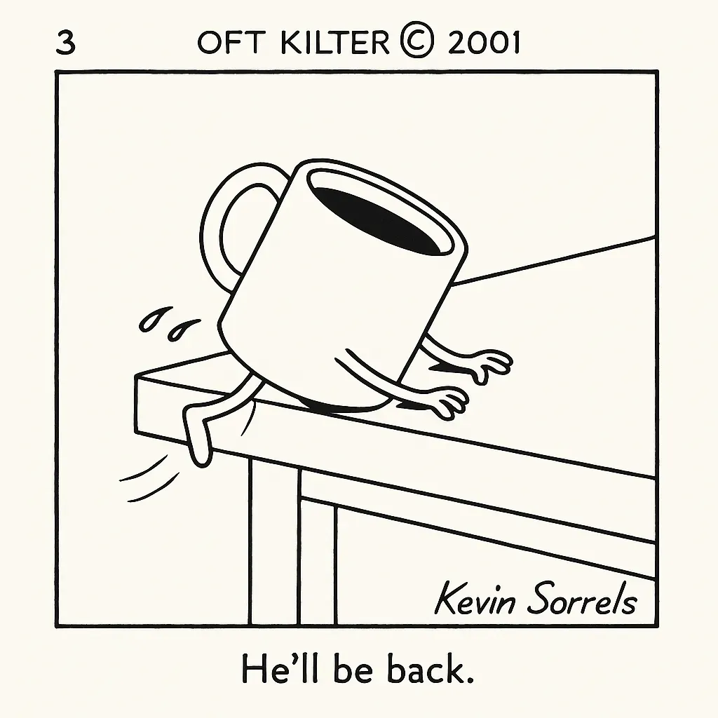 A coffee mug balances on a railing with the caption he'll be back